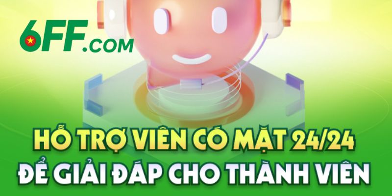 Chuyên viên hỗ trợ có mặt 24/7 để giải đáp mọi thắc mắc cho hội viên nhiệt tình